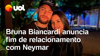 Bruna Biancardi anuncia fim de relacionamento com Neymar Jr Parem de me relacionar [upl. by Ailiec]