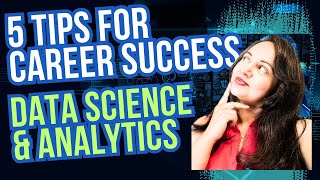 Manager Explains Top 5 Tips for Career Success in Data Science amp Analytics [upl. by Halyak42]