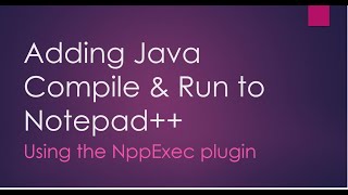 Compile Java from Notepad menu with NppExec plugin [upl. by Napier]