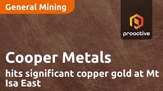 Cooper Metals hits significant copper gold at Mt Isa East [upl. by Yennep]