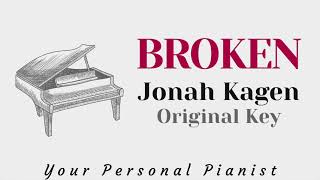 Broken  Jonah Kagen Original Key Karaoke  Piano Instrumental Cover [upl. by Inaniel]