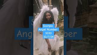 scorpio AngelNumerology Number 1030 angelnumber numerology tarot love zodiac horoscope [upl. by Lasiaf]