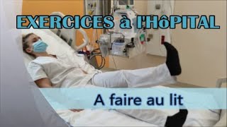 EXERCICES à lHôPITAL A faire au lit [upl. by Yznil798]