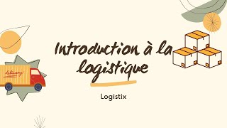 Introduction à la logistique🚛❤🛳🚚 Formation logistique Ep1 [upl. by Droffig]