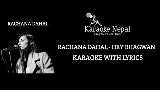 Hey Bhagwan  Rachana Dahal KARAOKE WITH LYRICS  Karaoke Nepal [upl. by Yemarej872]