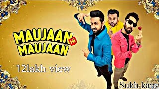 Mauja Hi Mauja full punjabi movie 2023Gippy GrewalBinnu dhillonKaramjit Anmol nathokimefile [upl. by Shayne]