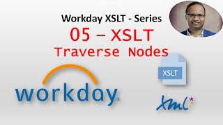 Workday XSLT 05 Basic XSLT Examples Traverse Nodes [upl. by Courtenay]