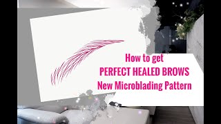 How to GET PERFECT HEALED brows MICROBLADING Stroke pattern TIPS TRICKS BEGINNER [upl. by Anairam345]