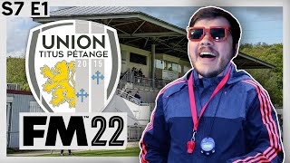 Football Manager 2022  Titus Pétange  S7 E1 Luxembourg  Building A Nation [upl. by Aneloj276]