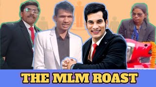 MLM Roast  Part4  Mohit Rohilla [upl. by Nnitsuj546]