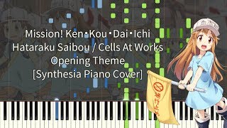 Hataraku Saibou OP  Mission Ken・Kou・Dai・Ichi Piano Cover Synthesia [upl. by Tiedeman2]