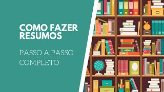 COMO FAZER RESUMOS EFICIENTES  Passo a passo completo [upl. by Jowett66]