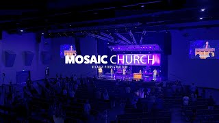 Mosaic Church Live Stream [upl. by Yentruoc]