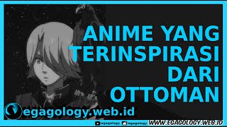 Shoukoku No Altair Terinspirasi Dari Utsmani Ottoman  Alur Cerita Anime  Rekomendasi Anime Action [upl. by Sivia]