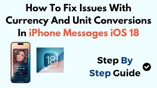 How To Fix Issues With Currency And Unit Conversions In iPhone Messages iOS 18 [upl. by Nylzaj599]