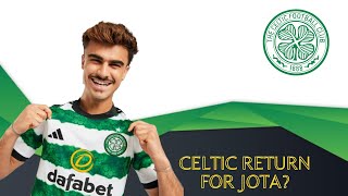 CELTIC RETURN FOR JOTA [upl. by Moore]