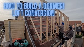 How To Build A Dormer  Loft Conversion [upl. by Nellda258]