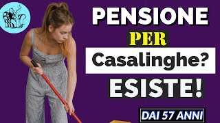 PENSIONE PER CASALINGHE DA 57 ANNI Fondo per casalinghe [upl. by Retlaw195]