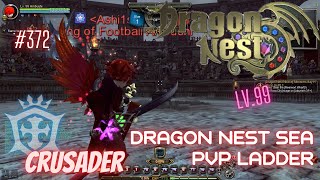 372 Crusader  Dragon Nest SEA PVP Pre Ladder Requested [upl. by Aisyat]