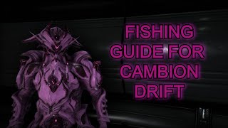 Warframe  Fishing Guide for Cambion Drift [upl. by Elizabeth]