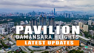 PAVILION DAMANSARA HEIGHTS LATEST UPDATE [upl. by Anuahs]