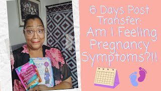 6 Days After FET Early Pregnancy Symptoms [upl. by Yllrebmik408]