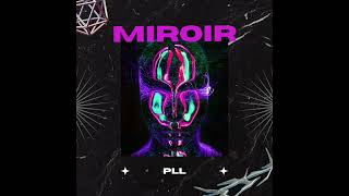 PLL  Miroir  Audio [upl. by Nikolia]