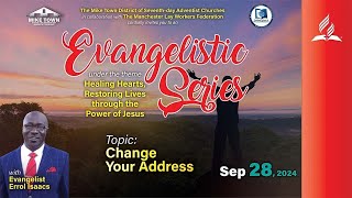 Evangelistic Series  CHANGE YOUR ADDRESS  Evg Errol Isaacs  Sept 28 2024 [upl. by Neerual]