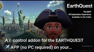 AI control addon for the EARTHQUEST ✈️ APP no PC required on your MetaQuest 3 [upl. by Aratahs]