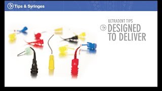 Ultradent Tips Designed to Deliver [upl. by Eirojam560]