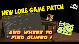 Lore Game  Where to find Glimbo and New Patch Update [upl. by Kaufman350]