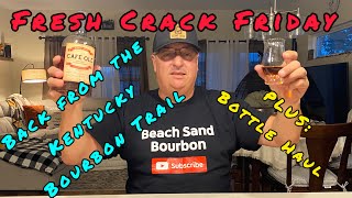 Kentucky Bourbon Trail Fresh Crack Friday Bottle Haul Distilleries [upl. by Sparkie]