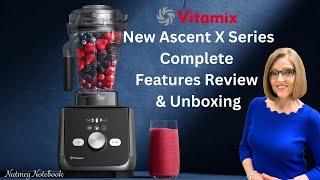 NEW  Vitamix X Series Features Explained  amp an Unboxing [upl. by Eire660]