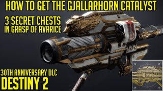 Gjallarhorn Catalyst Guide  Grasp Of Avarice Secret Chests  Destiny 2 [upl. by Aimas18]