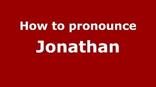 How to pronounce Jonathan American EnglishUS  PronounceNamescom [upl. by Anihta]