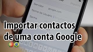 Como importar contactos do Gmail para iPhone 5S [upl. by Harrell]