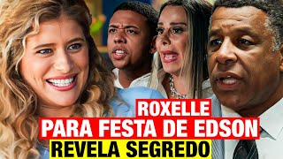 VOLTA POR CIMA  ROXELLE PARA FESTA DA VIAÇÃO FORMOSA E REVELA SEGREDO DE EDSON [upl. by Cathi]