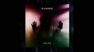 Evadez  Isolate Trailer [upl. by Rellia3]