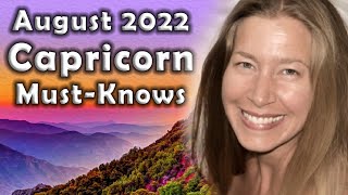 Capricorn August 2022 Astrology MustKnows Horoscope Forecast [upl. by Ithaman990]