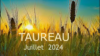 TAUREAU JUILLET 2024 〰️Votre Lecture Tarots [upl. by Artima571]