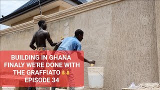 BUILDING IN GHANA  THE FINISHING OF THE GRAFFIATO PAINT  EPS 34 [upl. by Anjanette623]