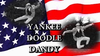 4TH OF JULY SPECIAL  quotYANKEE DOODLE DANDYquot [upl. by Mame]