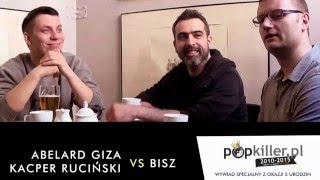 Abelard Giza i Kacper Ruciński vs Bisz  wywiad na 5 urodziny Popkillerpl [upl. by Lepper]