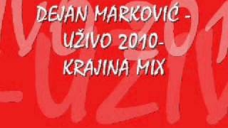 Dejan Marković uživo 2010 Krajina Mix [upl. by Beret]