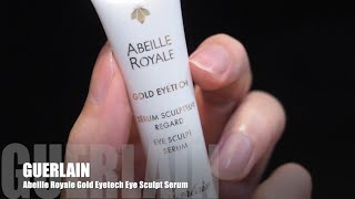 Review Guerlain  Abeille Royale Gold Eyetech Eye Sculpt Serum [upl. by Clemmie]