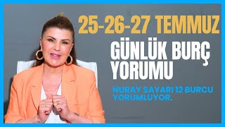 252627 Temmuz 12 Burç YorumuKoç Boğa İkizler Yengeç Aslan Başak Terazi Akrep Yay Oğlak Kova Balık [upl. by Wiburg]