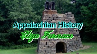 Appalachian History Eliza Furnaceappalachiahillsandvalleysmountainshillshollers [upl. by Okiek]