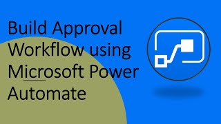 How to Create an Approval Workflow in Power Automate  Build Approval Process with Microsoft Flow [upl. by Bodkin]