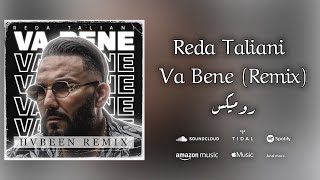 HVBEEN Reda Taliani  Va Bene Remix ❘ رضا الطالياني  فابيني ريميكس 2022 [upl. by Ellsworth]