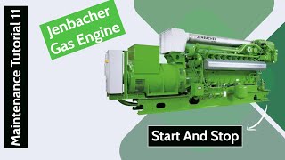 Jenbacher Gas Generator  Engine Manual Start amp Stop [upl. by Teragram]